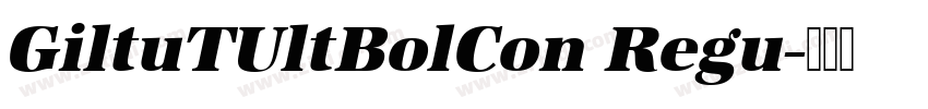 GiltuTUltBolCon Regu字体转换